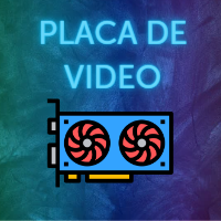 Placa de Vídeo